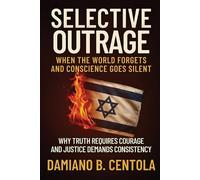 Damiano B Centola Selective Outrage (Tascabile)