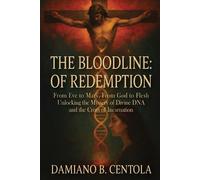 Damiano B Centola The Bloodline of Redemption (Tascabile)
