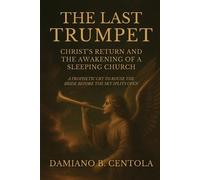 Damiano B Centola The Last Trumpet (Tascabile)