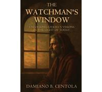 Damiano B Centola The Watchman's Window (Tascabile)