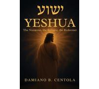 Damiano B Centola Yeshua (ישוע) (Tascabile)