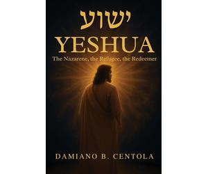 Damiano B Centola Yeshua (ישוע) (Tascabile)