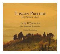 D'Amico, Jay - Tuscan Prelude