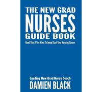 Damien Black The New Grad Nurses Guide Book (Tascabile)