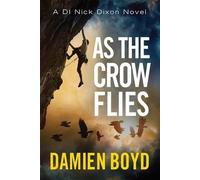 Damien Boyd As the Crow Flies (Tascabile) DI Nick Dixon Crime