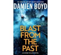 Damien Boyd Blast from the Past (Tascabile) DI Bob Willis