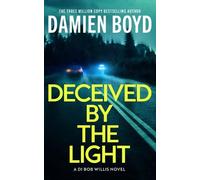 Damien Boyd Deceived By The Light (Tascabile) DI Bob Willis