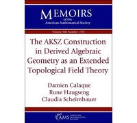 Damien Calaque The AKSZ Construction in Derived Algebraic Geometry (Tascabile)