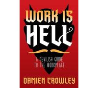 Damien Crowley Work is Hell (Tascabile)