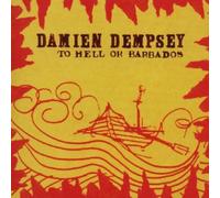Damien Dempsey - To Hell or Barbados By Damien Dempsey (2009-01-09)