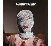 DAMIEN DONE - 7-HE REALLY TRIED