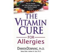 Damien Downing The Vitamin Cure for Allergies (Tascabile) Vitamin Cure Series