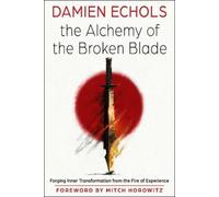 Damien Echols The Alchemy of the Broken Blade (Tascabile) (PRESALE 08/10/2026)