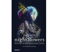 Damien Frost Night Flowers: From Avant-Drag to Extreme Haute (Copertina rigida)
