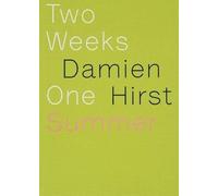Damien Hirst Damien Hirst: Two Weeks One Summer (Copertina rigida)