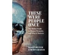 Damien Huffer Shawn Graham These Were People Once (Copertina rigida)