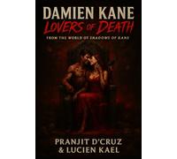DAMIEN KANE: LOVERS OF DEATH: FROM THE WORLD OF SHADOWS OF KANE
