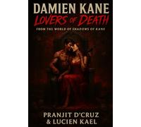 DAMIEN KANE: LOVERS OF DEATH: FROM THE WORLD OF SHADOWS OF KANE