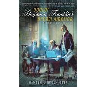 Damien Lincoln Ober Doctor Benjamin Franklin's Dream America (Tascabile)
