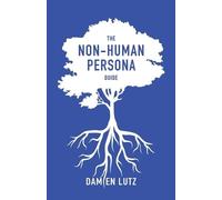Damien Lutz The Non-Human Persona Guide (Tascabile)