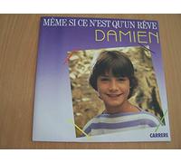 Damien - Même Si Ce N'est Qu'un Rêve / Même Si Ce N'est Qu'un Rêve (Instrumental) - 45 tours - 7"