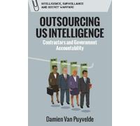 Damien Van Puyvelde Outsourcing US Intelligence (Copertina rigida)