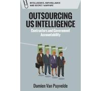 Damien Van Puyvelde Outsourcing US Intelligence (Tascabile)