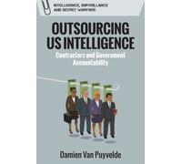 Damien Van Puyvelde Outsourcing US Intelligence (Tascabile)