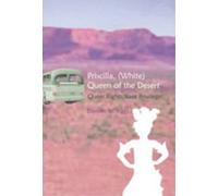 Damien W. Riggs Priscilla, (white) Queen of the Desert (Tascabile)