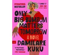Damilare Kuku Only Big Bumbum Matters Tomorrow (Tascabile)
