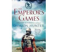 Damion Hunter The Emperor's Games (Tascabile) Centurions