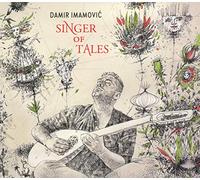 Damir Imamovic - Singer Of Tales