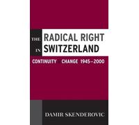 Damir Skenderovic The Radical Right in Switzerland (Copertina rigida)