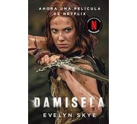 Damisela/ Damsel: La próxima gran película de Netflix también se lee