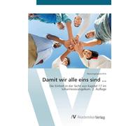 Damit wir alle eins sind ...: Die Einheit in der Sicht von Kapitel 17 im Johannesevangelium. 2. Auflage