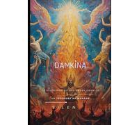 DAMKINA: La Restauración del Orden Cósmico