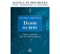 Dammi da bere. Come, quando, con che cosa pregare?