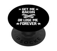Dammi del bacon o perdimi per sempre PopSockets PopGrip Adesivo