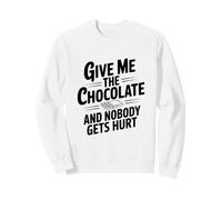 Dammi Il Cioccolato e Nessuno Si Fa Male Felpa