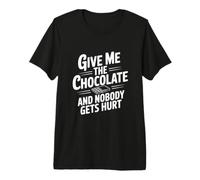 Dammi Il Cioccolato e Nessuno Si Fa Male Maglietta Premium