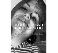 Dammi la mano che ti salvo io