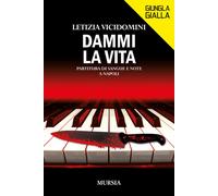Dammi la vita. Partitura di sangue e note a Napoli