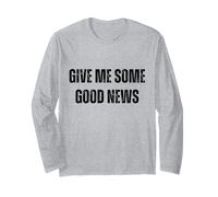Dammi qualche buona notizia Umorismo Sarcastico Maglia a Manica