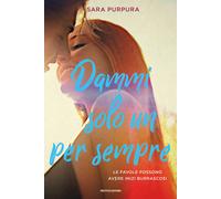 Dammi solo un per sempre. La storia di Lliam e Bre. Vol. 2 - Purpura Sara