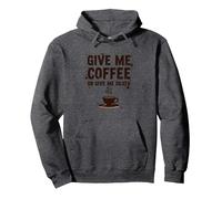 Dammi Un caffè o dammi la Morte Divertente tossicodipendente dalla Caffeina Felpa con Cappuccio, Unisex per Adulti, Grigio Scuro, M