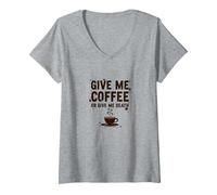 Dammi Un caffè o dammi la Morte Divertente tossicodipendente dalla Caffeina Maglietta con Collo a V, Donna, Grigio Melange, S