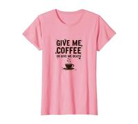 Dammi Un caffè o dammi la Morte Divertente tossicodipendente dalla Caffeina Maglietta, Donna, Rosa, 3XL