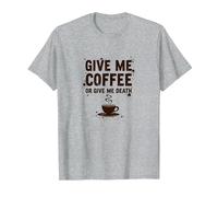 Dammi Un caffè o dammi la Morte Divertente tossicodipendente dalla Caffeina Maglietta, Uomo, Grigio Melange, 3XL
