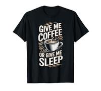 Dammi Un caffè o Un caffè Dammi Dormire Maglietta