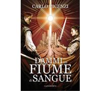 Dammi un fiume di sangue - [Gainsworth Publishing]